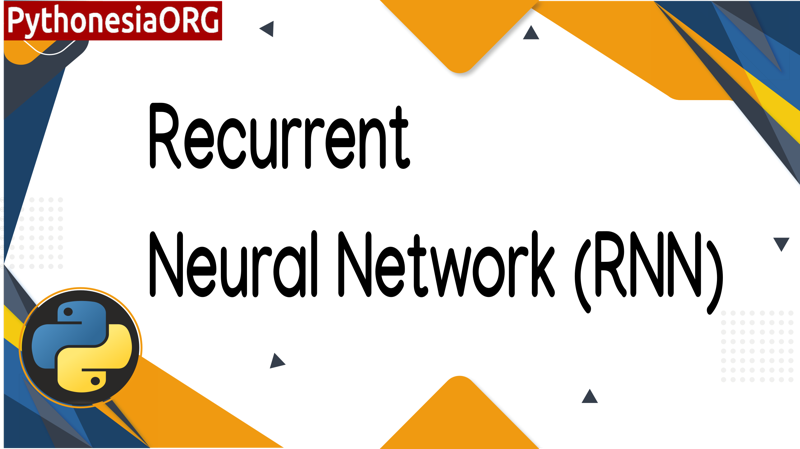 Recurrent Neural Network (RNN) 
